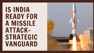 Is India Ready for a Missile Attack Exploring Indias Ballistic Missile Defense [upl. by Yelrihs446]