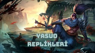 Yasuo Replikleri Türkçe  League of Legends [upl. by Leddy]