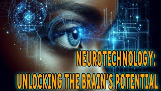 Unlocking the BrainNeurotechnology Explained  Dappa Tech [upl. by Annaihr]