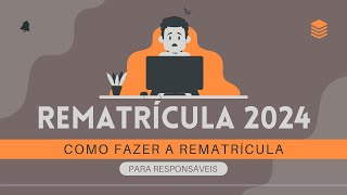 Como fazer a REMATRÍCULA 2024 de São Paulo pela SED  Para responsáveis [upl. by Oirevlis735]