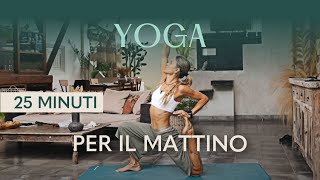 Mindful morning  Pratica di yoga per la mattina  Livello intermedio 25 minuti [upl. by Aleakcim862]