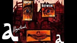 Alligatoah  Schwamm drüber  Schlaftabletten Rotwein 3  Album  Track 15 [upl. by Oiuqise]