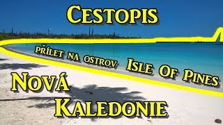 Nová Kaledonie  Tichomořský ráj 3 díl  Isle of Pines  cestopisný dok a vypr o Nové Kaledonii [upl. by Adria146]