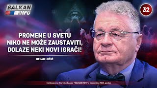 INTERVJU Dejan Lučić  Promene u svetu niko ne može zaustaviti dolaze novi igrači 12122023 [upl. by Aeriell460]