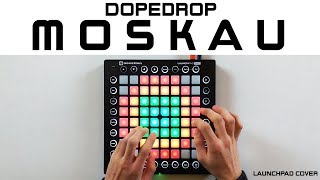 DopeDrop  Moskau Launchpad Cover [upl. by Ziza]