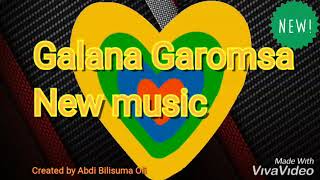 Galana Garomsa New music 2019 [upl. by Cristy793]