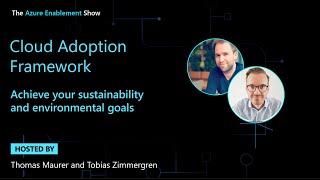 Achieve your sustainability and environmental goals with the Cloud Adoption Framework [upl. by Keare]