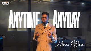 Moses Bliss  Anytime Anyday Official Video [upl. by Bo812]