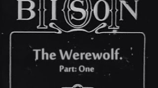 The Werewolf 1913 [upl. by Adniuqal408]