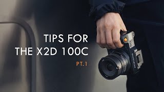 Useful Tips for Hasselblad X2D 100C  Part 1 [upl. by Netsyrc]