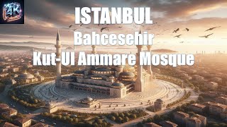 Kut Ul Ammare Mosque  Bahcesehir  Istanbul4K  Turkey4K [upl. by Wileen]