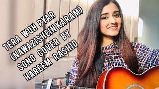 Tera Woh PyarNawazishein karam Cover  Hareem Rashid  Asim Azhar  Momina Mustehsan [upl. by Rett]