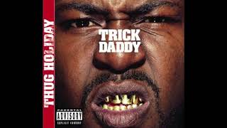 TRICK DADDY  THUG HOLIDAY FT LATOCHA SCOTT [upl. by Bea]