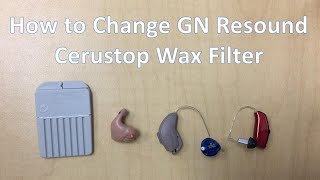 How to Change GN Resounds Cerustop Wax Guards on All Devices [upl. by Novyat766]