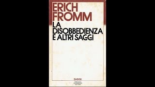 Erich Fromm Disobbedienza come problema morale o psicologico [upl. by Airamas]