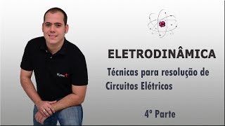 FÍSICA  TÉCNICAS PARA RESOLUÇÃO DE CIRCUITOS ELÉTRICOS  4º PARTE [upl. by Violetta]