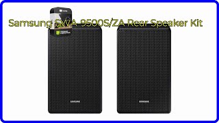 REVIEW 2024 Samsung SWA9500SZA Rear Speaker Kit ESSENTIAL details [upl. by Thirzi217]