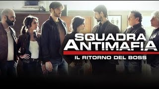 Squadra Antimafia 8 il ritorno del boss prima puntata [upl. by Nogem836]