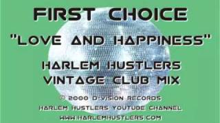 First Choice  Love and Happiness Harlem Hustlers Vintage Club Mix [upl. by Lentha]