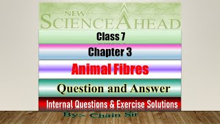 Class 7 Science Chapter 3  Animal Fibres  Question And Answer  Notes  New Science Ahead [upl. by Adaran765]