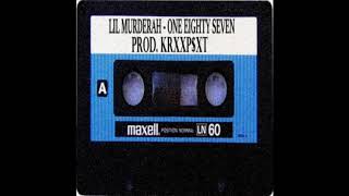 LIL MURDERAH  ONE EIGHTY SEVEN PROD KRXXPXT [upl. by Erdnaxela]