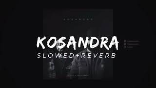 kosandra SlowedReverb [upl. by Conah]