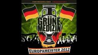 GRÜNE MEDIZIN  EUROPAMEISTER 2012 EM Song [upl. by Eilrac]