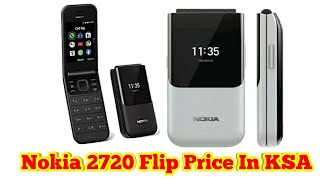 The Best Folding Phone  Nokia 2720 Flip Price in Saudi Arabia [upl. by Honor]