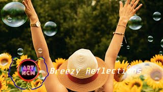 The Best Copyright Free Music for bloggers  Breezy Reflections [upl. by Mosi400]