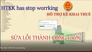 Sửa lỗi Phần mềm Hỗ trợ kê khai lỗi HTKK has stop working [upl. by Rabaj556]