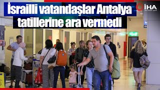 İsrailli Vatandaşlar Antalya Tatillerine Ara Vermedi [upl. by Sevart]