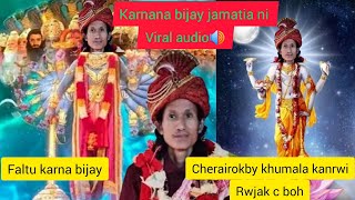 karna bijoy jamatia ni viral audio🔊 viral faltu karna bijoy jamatia manjak kha tabukle [upl. by Ellemaj]