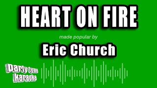 Eric Church  Heart On Fire Karaoke Version [upl. by Aimar]