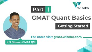 GMAT Quant Basics  Part I  Getting Started [upl. by Aicila]