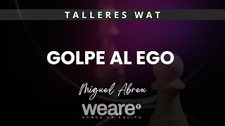 Golpe al ego  Miguel Abreu [upl. by Baudoin]