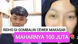 RIDHO DI GOMBALIN CEWEK MAKASAR TERUS DIAJAK NIKAH DENGAN MAHAR 100 JUTA [upl. by Ilona]