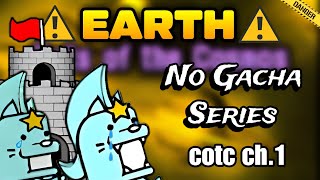 First Time in Cotc Ch1 Earth  No Gacha Battle Cats [upl. by Trainer]