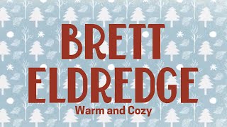 Brett Eldredge – Warm and Cozy Official Audio Video [upl. by Seniag]