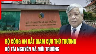 Điểm nóng Bộ Công an bắt giam cựu Thứ trưởng Bộ Tài nguyên và Môi Trường  Báo Thanh Hóa [upl. by Toogood]