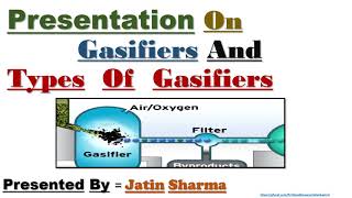 Gasifiers And Types Of Gasifiers [upl. by Steffen]