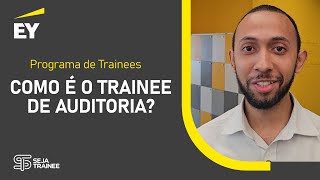 COMO É SER TRAINEE DE AUDITORIA NA EY [upl. by Arrej]