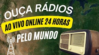 OUÇA RÁDIOS Online AO VIVO pelo MUNDO [upl. by Moe630]