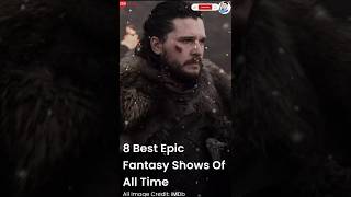 8 Best Epic Fantasy Show Of All Time Movies  shorts shortsfeed ytshorts 2024 movie short [upl. by Buckden]