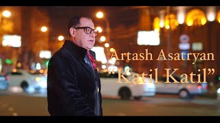 Artash Asatryan  Katil Katil [upl. by Sinne774]