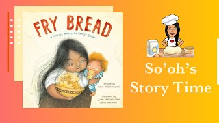 Fry Bread  An Indigenous Childrens Story Author Kevin Noble amp Illustrator Juana MartinezNeal [upl. by Nomis811]