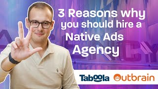 3 Reasons Why You Should Hire a Native Ads Agency Instead of Doing It Yourself [upl. by Thar]