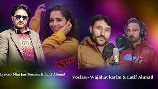 Khowar new Song 2024  Wajahat Karim amp Latif Ahmad Khowar New Song  Lyrics  Niat Jan Tamana [upl. by Adriel]