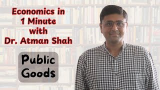 What is Public Good  Economics Concepts  Dr Atman Shah [upl. by Anelegna]