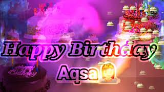 Happy birthday AqsaBestWishestoyou [upl. by Assilak652]