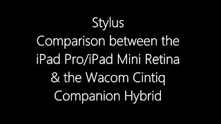 Stylus Comparison  iPad Pro vs iPad Mini Retina vs Wacom Cintiq [upl. by Inus]